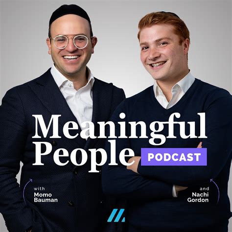 meaningful people podcast shloime zionce